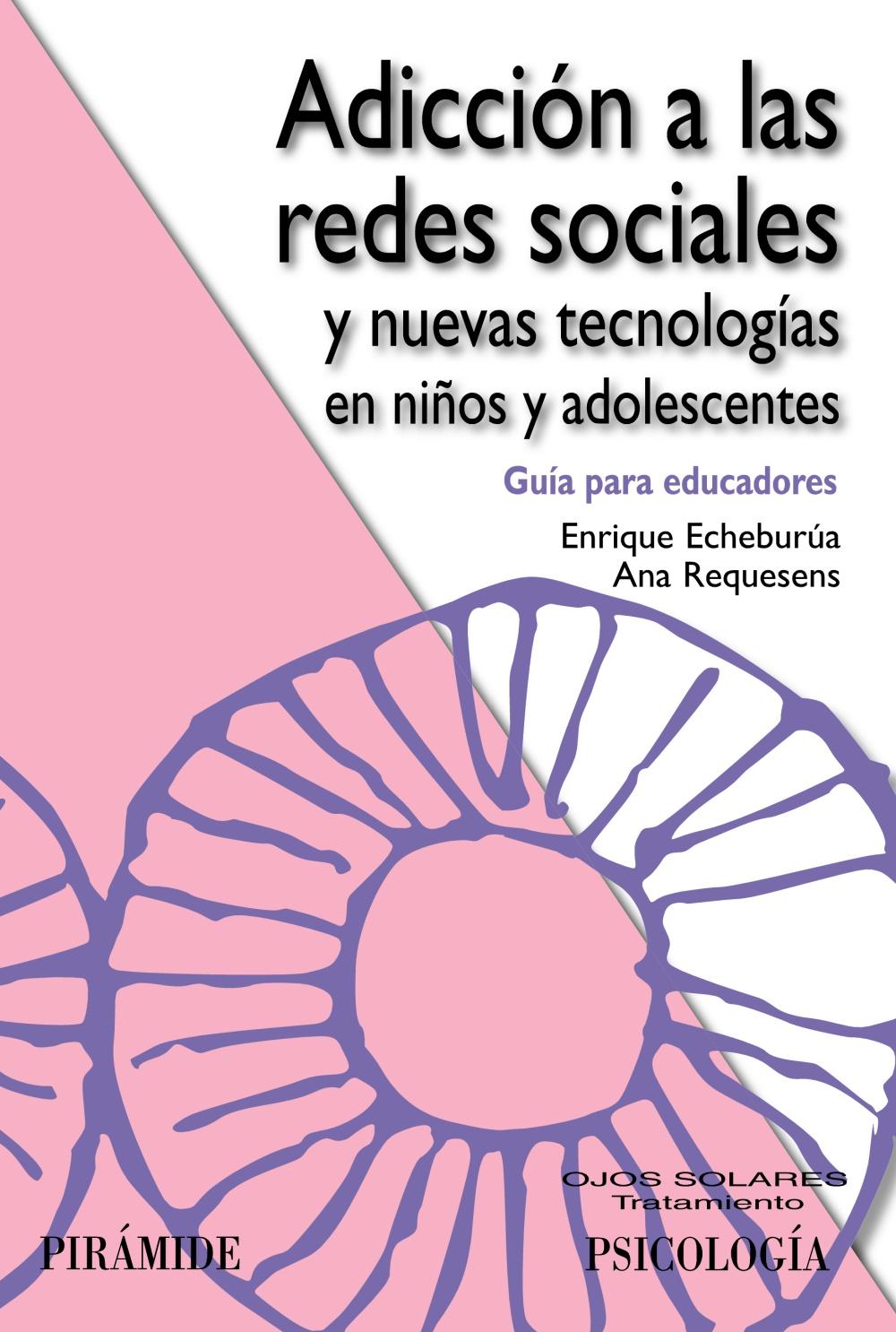 Portada del libro  Adicción a las redes sociales y nuevas tecnologías en niños y adolescentes: guía para educadores 